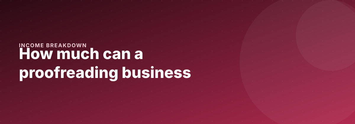 How much can a proofreading business make